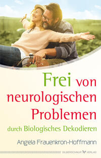 Frei von neurologischen Problemen durch Biologisches Dekodieren