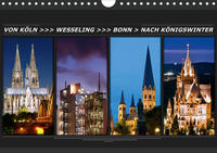 Von Köln nach Königswinter (Wandkalender 2021 DIN A4 quer)