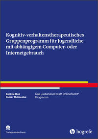 Kognitiv-verhaltenstherapeutisches Gruppenprogramm für Jugendliche mit abhängigem Computer- oder Internetgebrauch