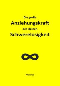 Die große Anziehungskraft der Schwerelosigkeit