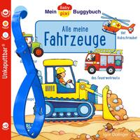 Baby Pixi (unkaputtbar) 134: Mein Baby-Pixi-Buggybuch: Alle meine Fahrzeuge