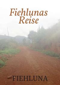 Fiehlunas Reise