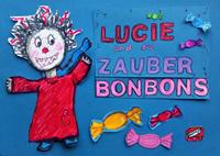 Lucie und die Zauberbonbons