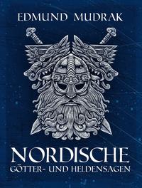 Nordische Götter- und Heldensagen