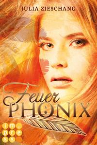 Feuerphönix (Die Phönix-Saga 1)