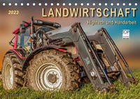 Landwirtschaft - Hightech und Handarbeit (Tischkalender 2023 DIN A5 quer)