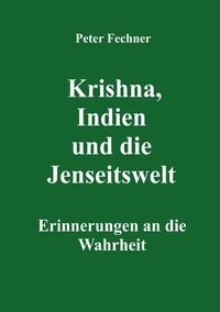 Krishna, Indien und die Jenseitswelt