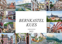 Bernkastel Kues Impressionen (Tischkalender 2022 DIN A5 quer)