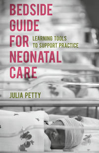 Bedside Guide for Neonatal Care