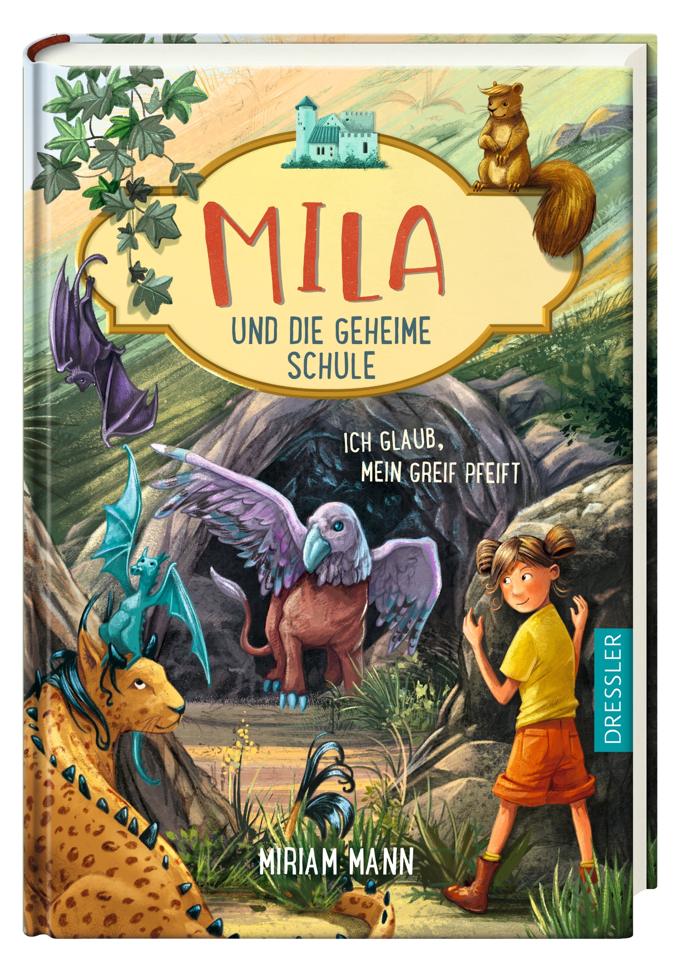 Mila und die geheime Schule 3. Ich glaub, mein Greif pfeift