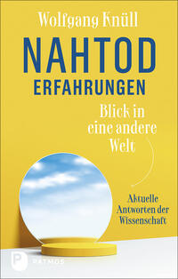 Nahtoderfahrungen - Blick in eine andere Welt