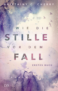 Wie die Stille vor dem Fall. Erstes Buch