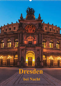 Dresden bei Nacht (Wandkalender 2022 DIN A2 hoch)