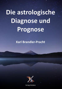 Die astrologische Diagnose und Prognose