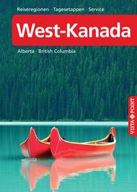 West-Kanada – VISTA POINT Reiseführer A bis Z