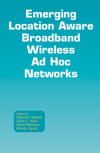 Emerging Location Aware Broadband Wireless Ad Hoc Networks