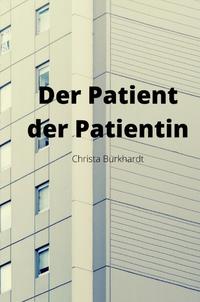 Begegnungen / Der Patient der Patientin