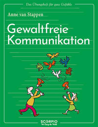 Das Übungsheft für gute Gefühle – Gewaltfreie Kommunikation