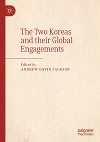 The Two Koreas and their Global Engagements