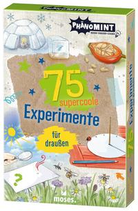 PhänoMINT 75 supercoole Experimente für draußen