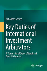 Key Duties of International Investment Arbitrators