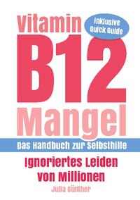 Vitamin B12-Mangel - Ignoriertes Leiden von Millionen