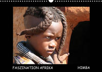 Faszination Afrika Himba (Wandkalender 2022 DIN A3 quer)