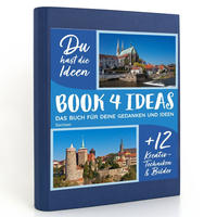 BOOK 4 IDEAS modern | Sachsen, Notizbuch, Bullet Journal mit Kreativitätstechniken und Bildern, DIN A5