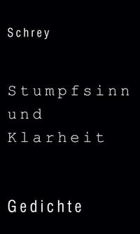 Stumpfsinn und Klarheit