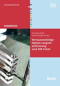 Vertrauenswürdige digitale Langzeitarchivierung nach DIN 31644 - Buch mit E-Book