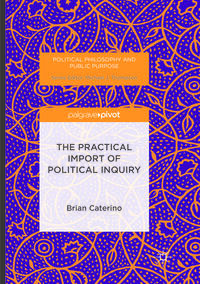 The Practical Import of Political Inquiry