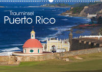 Trauminsel Puerto Rico (Wandkalender 2023 DIN A3 quer)