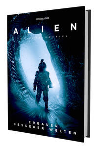 ALIEN: Das Rollenspiel - Erbauer besserer Welten