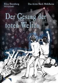 Die Bücher Mühlheim / Der Gesang der toten Welten