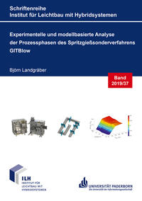 Experimentelle und modellbasierte Analysen der Prozessphasen des Spritzgießsonderverfahrens GITBlow