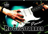 Rockgitarren Power (Wandkalender 2023 DIN A2 quer)