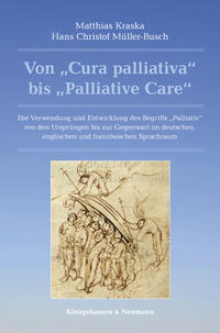 Von „Cura palliativa“ bis „Palliative Care“