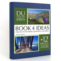 BOOK 4 IDEAS classic | Abenteuer Radreisen, Notizbuch, Bullet Journal mit Kreativitätstechniken und Bildern, DIN A5