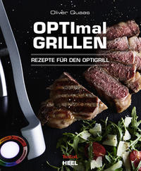 OPTImal Grillen - OPTIgrill Kochbuch Rezeptbuch