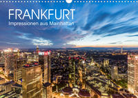 FRANKFURT Impressionen aus Mainhattan (Wandkalender 2022 DIN A3 quer)