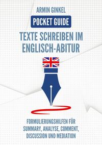 Pocket Guide: Texte Schreiben im Englisch-Abitur