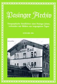 Pasinger Archiv. Fotographische Streiflichter eines Pasinger Jahres,... / Pasinger Archiv. Fotographische Streiflichter eines Pasinger Jahres,...