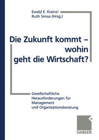 Die Zukunft kommt — wohin geht die Wirtschaft?