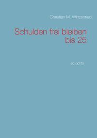 Schulden frei bleiben bis 25