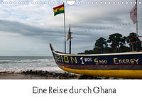 Eine Reise durch Ghana (Wandkalender 2022 DIN A4 quer)