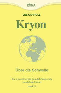 Kryon: Kryon6. Über die Schwelle. Die Energie des neuen Jahrtausends: Bd 6 (Broschiert)