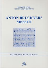 Anton Bruckners Messen