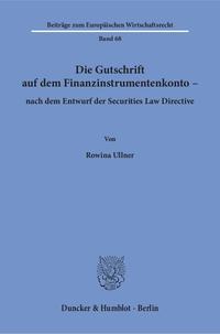 Die Gutschrift auf dem Finanzinstrumentenkonto – nach dem Entwurf der Securities Law Directive.