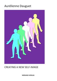 CREATING A NEW SELF-IMAGE