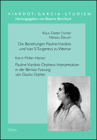 Die Beziehungen Pauline Viardots und Ivan S. Turgenevs zu Weimar - Pauline Viardots Orpheus-Interpretation in der Berlioz-Fassung von Glucks Orphée